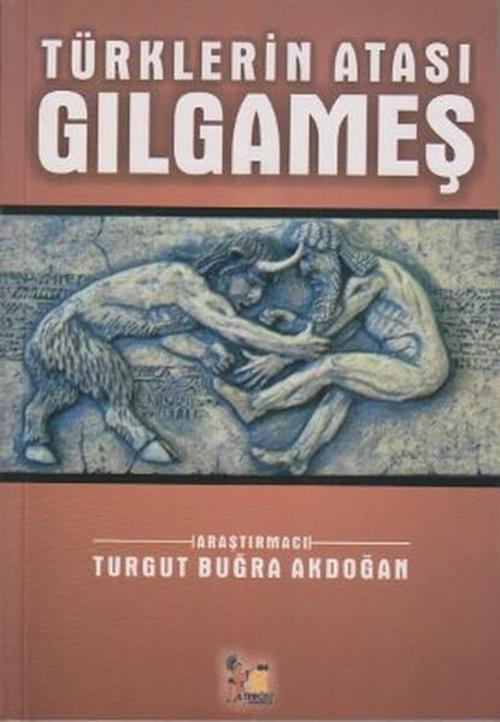 Türklerin Atası Gılgameş