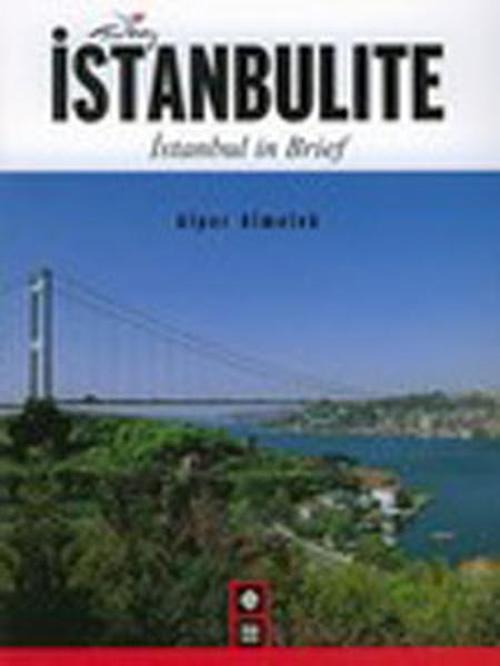 İstanbulite - İstanbul in Brief