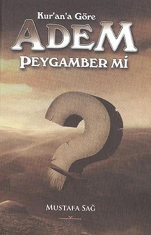 Kur'an'a Göre Adem Peygamber mi?