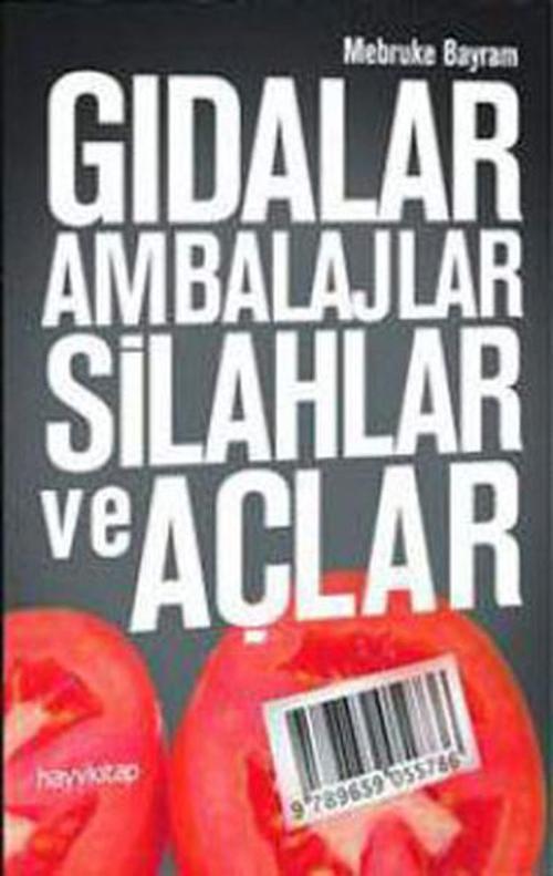 Gıdalar Ambalajlar Silahlar ve Açlar