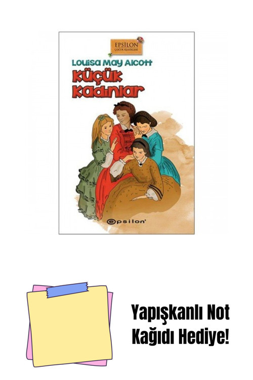 Epsilon Yayınevi Küçük Kadınlar (Sert Kapak) + Yapışkanlı Not Kağıdı
