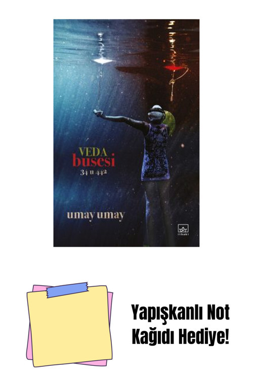 İthaki Yayınları Veda Busesi – 34 U 442 + Yapışkanlı Not Kağıdı