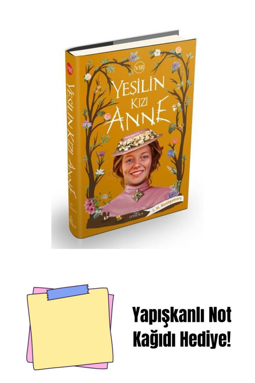 Ephesus Yayınları Yeşilin Kızı Anne - 8, Ciltli + Yapışkanlı Not Kağıdı