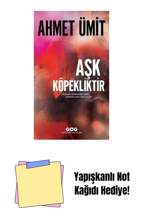 Yapı Kredi Yayınları Aşk Köpekliktir + Yapışkanlı Not Kağıdı