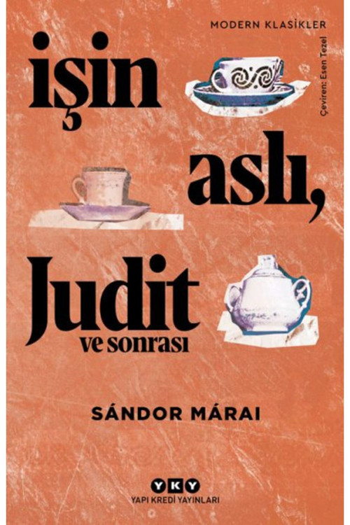 Yapı Kredi Yayınları İşin Aslı, Judit Ve Sonrası