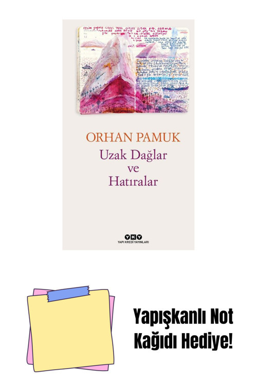 Yapı Kredi Yayınları Uzak Dağlar Ve Hatıralar + Yapışkanlı Not Kağıdı