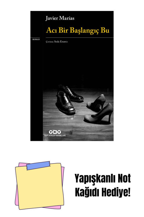 Yapı Kredi Yayınları Acı Bir Başlangıç Bu + Yapışkanlı Not Kağıdı