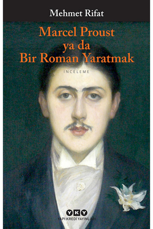 Yapı Kredi Yayınları Marcel Proust Ya Da Bir Roman Yaratmak + Yapışkanlı Not Kağıdı