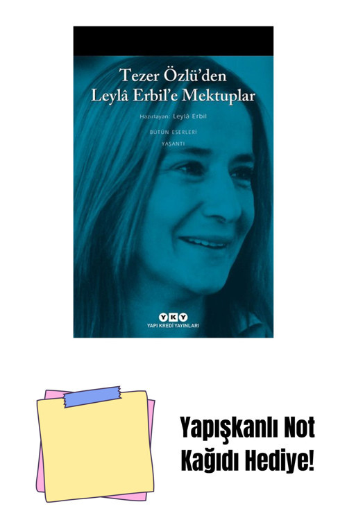Yapı Kredi Yayınları Tezer Özlü’Den Leylâ Erbil’E Mektuplar + Yapışkanlı Not Kağıdı