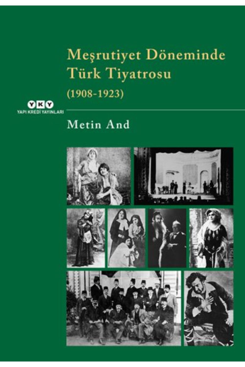 Yapı Kredi Yayınları Meşrutiyet Döneminde Türk Tiyatrosu (1908-1923) + Yapışkanlı Not Kağıdı
