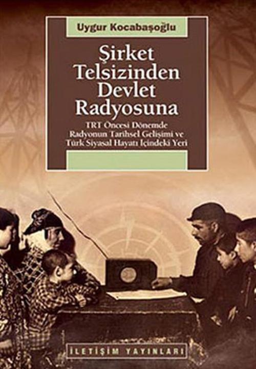 Şirket Telsizinden Devlet Radyosuna