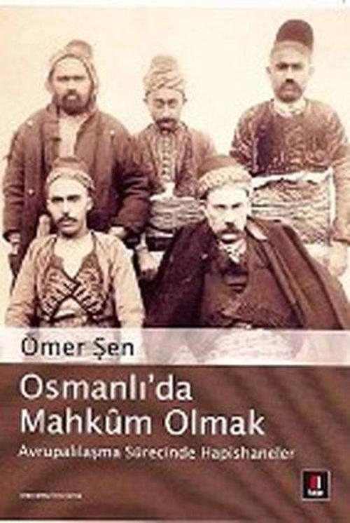 Osmanlı'da Mahkum Olmak
