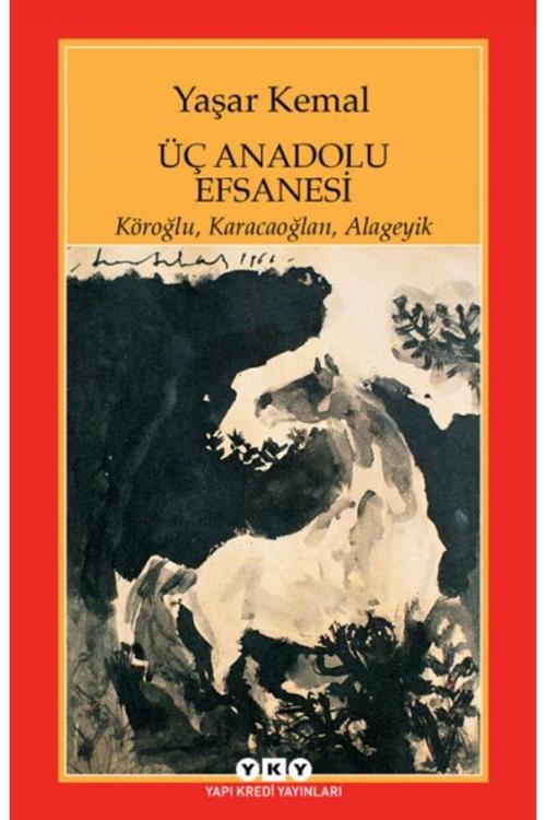 Yapı Kredi Yayınları Üç Anadolu Efsanesi – Köroğlu, Karacaoğlan, Alageyik + Yapışkanlı Not Kağıdı