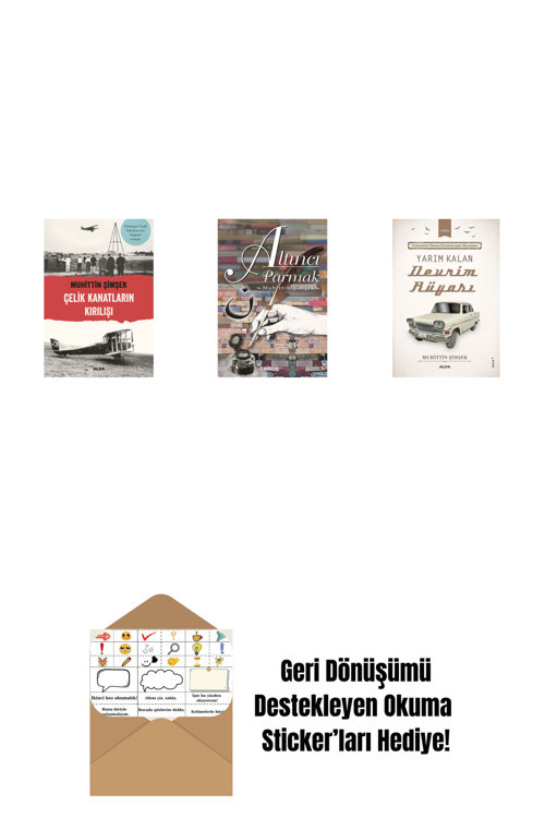 Alfa Yayıncılık Çelik Kanatların Kırılışı + Altıncı Parmak + Yarım Kalan Devrim Rüyası + Okuma Sticker'Ları
