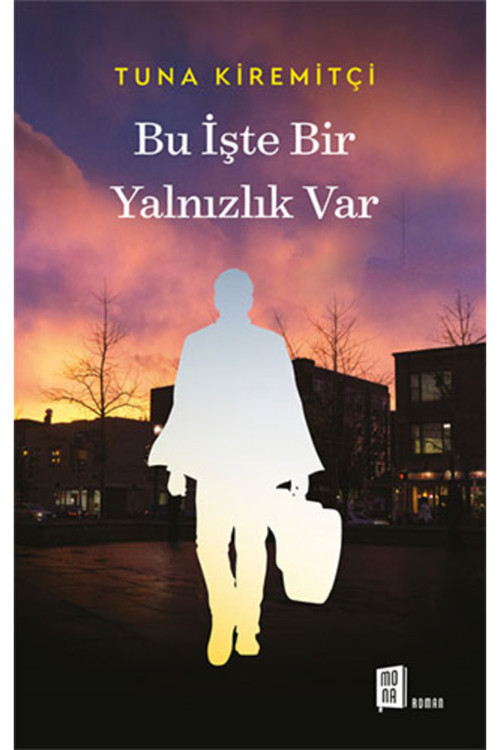 Mona Kitap Bu İşte Bir Yalnızlık Var