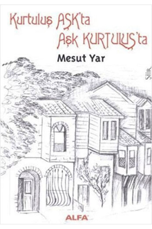 Alfa Yayıncılık Kurtuluş Aşk'Ta Aşk Kurtuluş'Ta