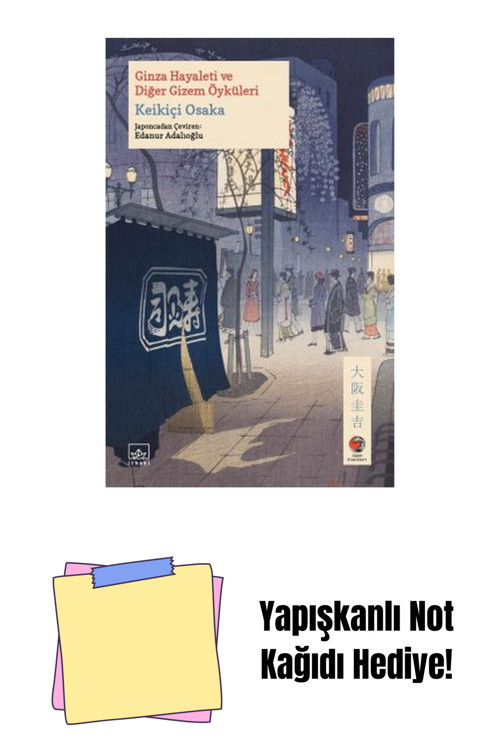 İthaki Yayınları Ginza Hayaleti Ve Diğer Öyküler + Yapışkanlı Not Kağıdı