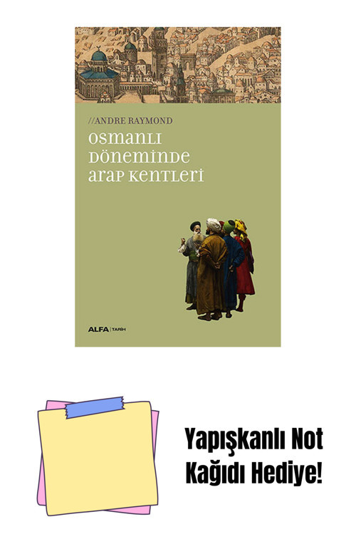 Alfa Yayıncılık Osmanlı Döneminde Arap Kentleri + Yapışkanlı Not Kağıdı