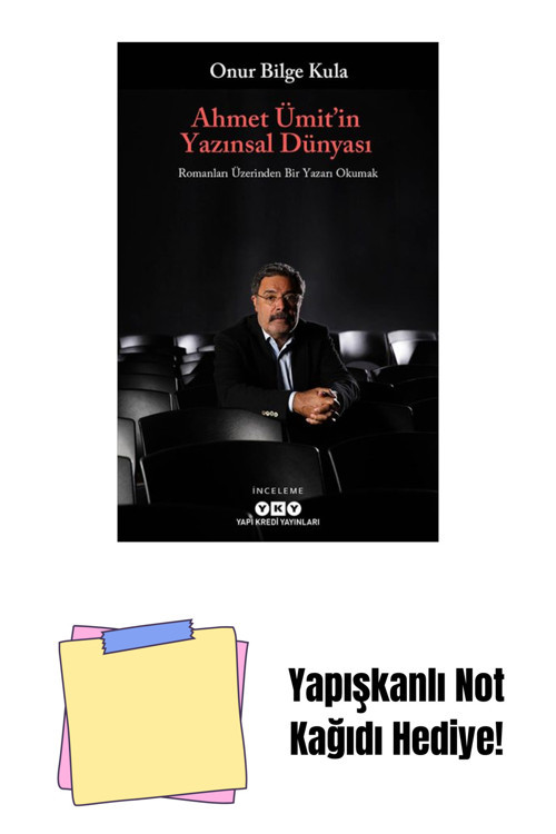 Yapı Kredi Yayınları Ahmet Ümit’İn Yazınsal Dünyası – Romanları Üzerinden Bir Yazarı Okumak + Yapışkanlı Not Kağıdı