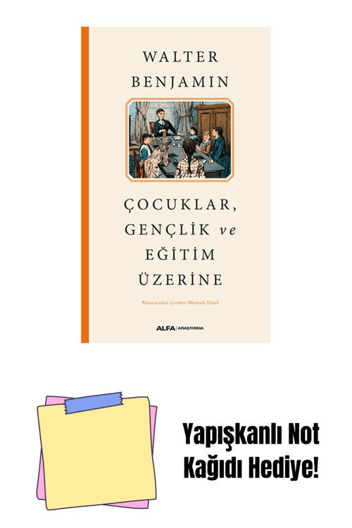 Alfa Yayıncılık Çocuklar, Gençlik Ve Eğitim Üzerine + Yapışkanlı Not Kağıdı