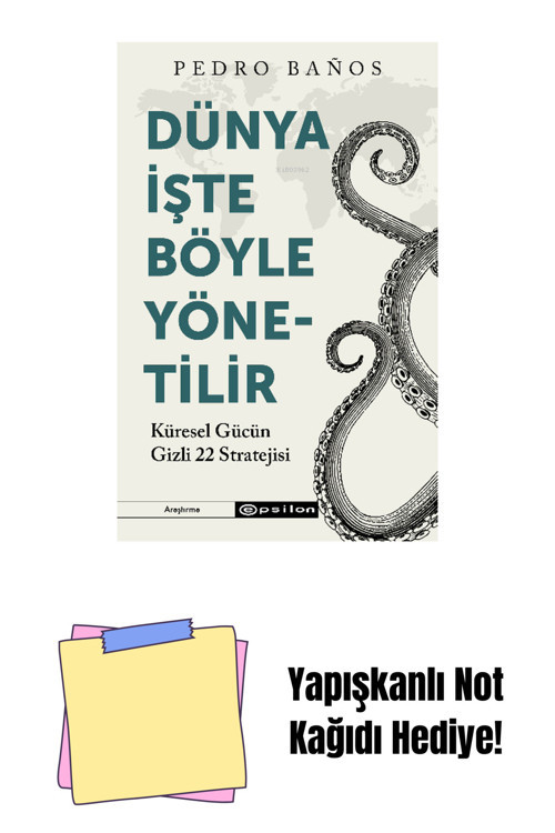 Epsilon Yayınevi Dünya İşte Böyle Yönetilir Küresel Gücün Gizli 22 + Yapışkanlı Not Kağıdı