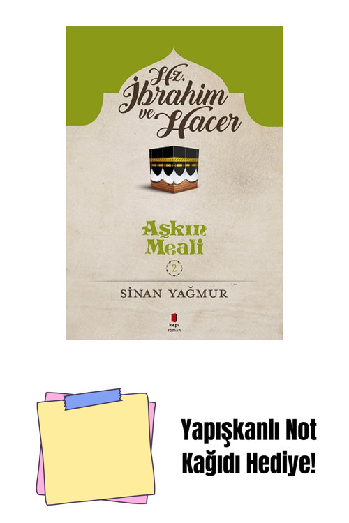 Kapı Yayınları Hz. İbrahim Ve Hacer - Aşkın Meali 2 + Yapışkanlı Not Kağıdı