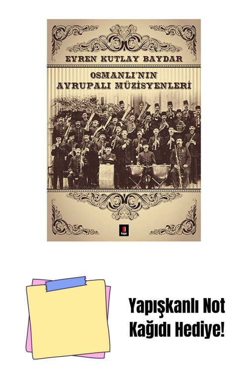 Kapı Yayınları Osmanlı'Nın Avrupalı Müzisyenleri + Yapışkanlı Not Kağıdı