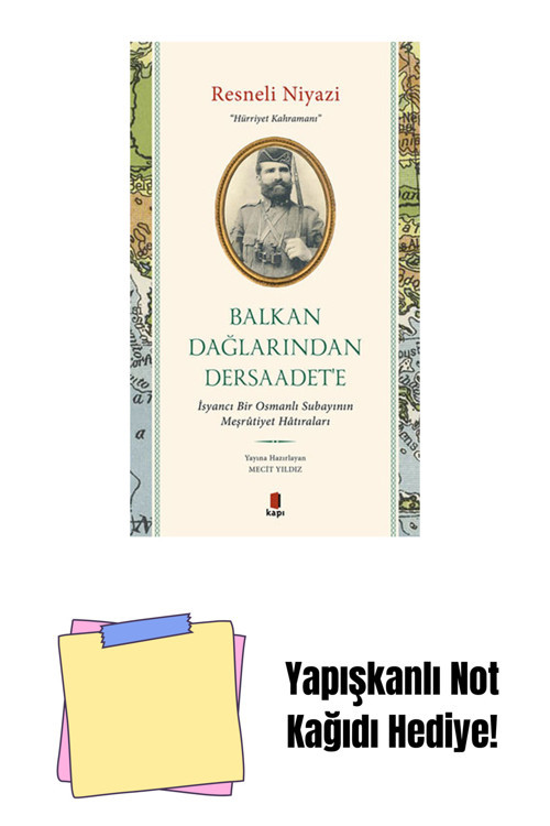 Kapı Yayınları Balkan Dağlarından Dersaadet’E + Yapışkanlı Not Kağıdı