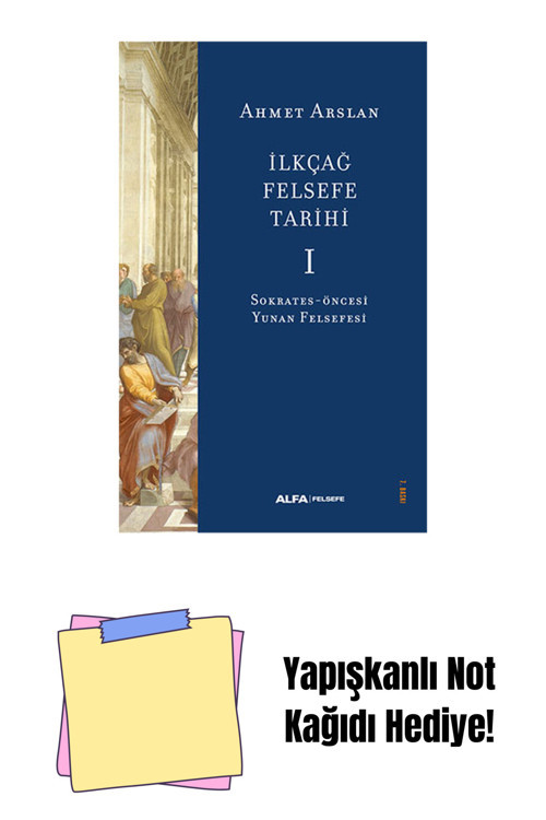 Alfa Yayıncılık İlkçağ Felsefe Tarihi 1 + Yapışkanlı Not Kağıdı