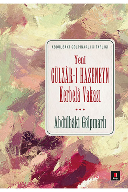 Kapı Yayınları Yeni Gülzâr-I Haseneyn Kerbelâ Vakası + Yapışkanlı Not Kağıdı