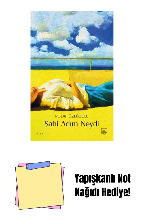 İthaki Yayınları Sahi Adım Neydi + Yapışkanlı Not Kağıdı