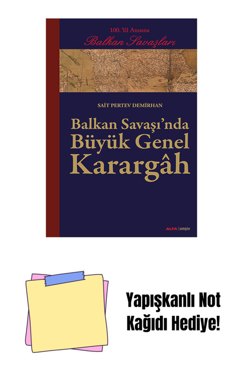 Alfa Yayıncılık Balkan Savaşı'Nda Büyük Genel Karargâh + Yapışkanlı Not Kağıdı