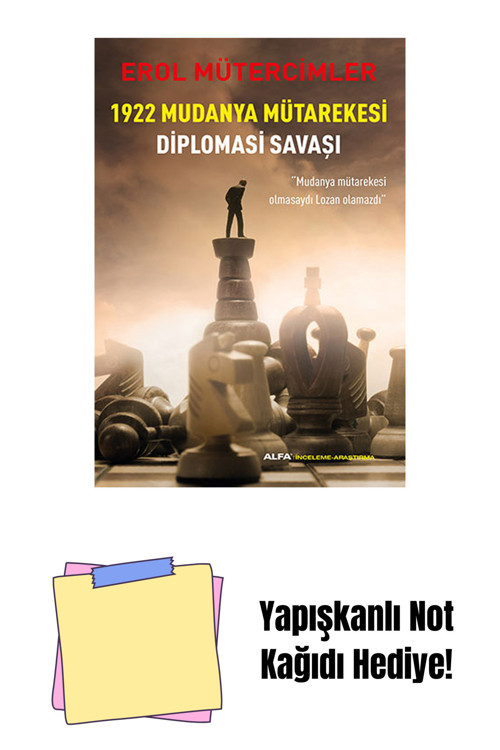 Alfa Yayıncılık 1922 Mudanya Mütarekesi Diplomasi Savaşı + Yapışkanlı Not Kağıdı