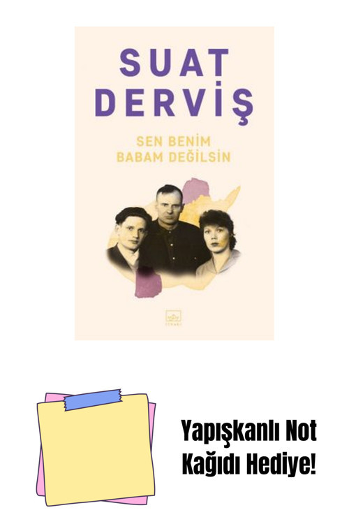 İthaki Yayınları Sen Benim Babam Değilsin + Yapışkanlı Not Kağıdı