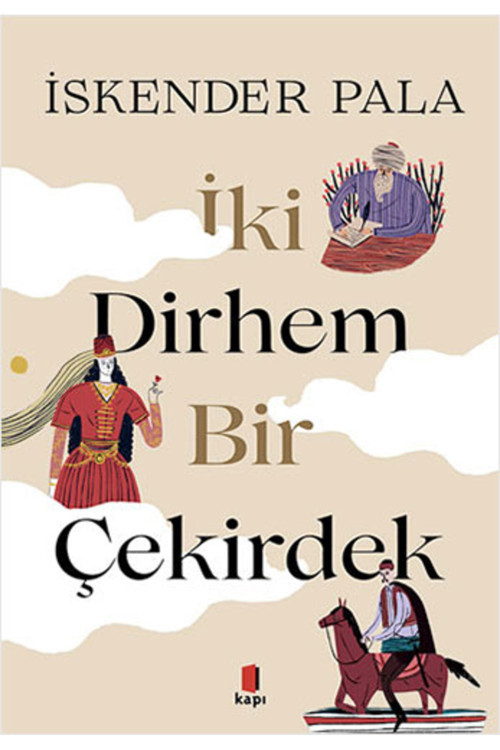 Kapı Yayınları İki Dirhem Bir Çekirdek (Ciltli) + Yapışkanlı Not Kağıdı
