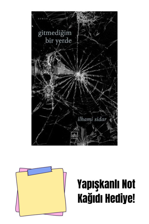 İthaki Yayınları Gitmediğim Bir Yerde + Yapışkanlı Not Kağıdı