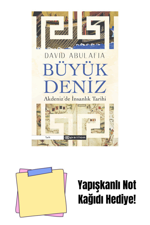 Epsilon Yayınevi Büyük Deniz: Akdenizde İnsanlık Tarihi + Yapışkanlı Not Kağıdı