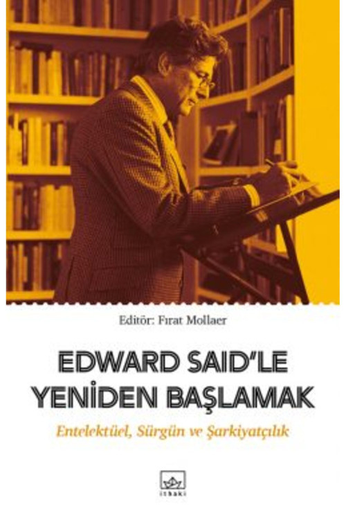 İthaki Yayınları Edward Said’Le Yeniden Başlamak: Entelektüel, Sürgün Ve Şarkiyatçılık + Yapışkanlı Not Kağıdı