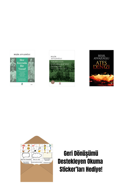Everest Yayınları Her Kuyuda Bir Yusuf + Edebiyatın Çanakkale’Yle İmtihanı (Ciltli) + Ateş Denizi + Okuma Sticker'Ları