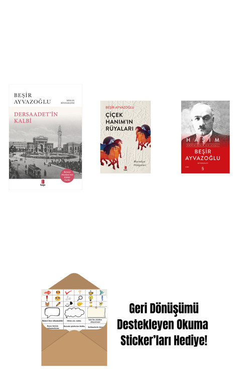 Everest Yayınları Dersaadet’İn Kalbi + Çiçek Hanımın Rüyaları + Haşim (Ciltli) + Okuma Sticker'Ları