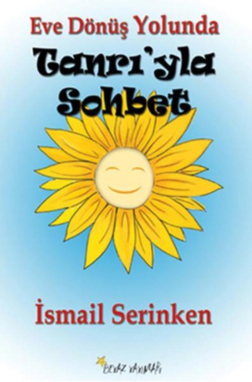 Eve Dönüş Yolunda Tanrıyla Sohbet