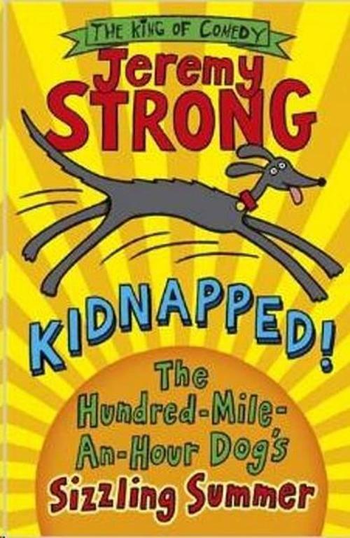 Kidnapped! The Hundred-Mile-an-Hour Dog's Sizzling Summer