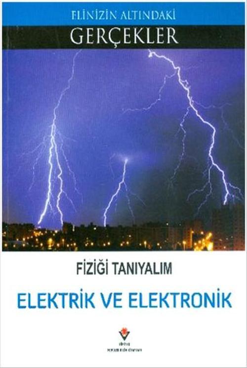 Elektrik ve Elektronik - Fiziği Tanıyalım