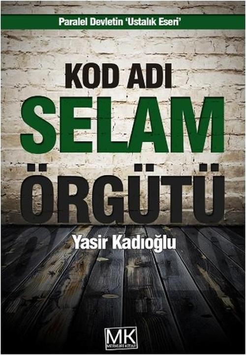 Kod Adı Selam Terör Örgütü
