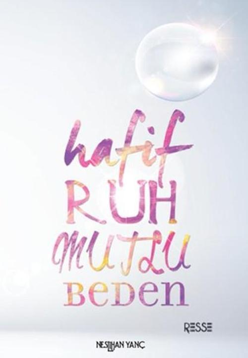 Hafif Ruh Mutlu Beden