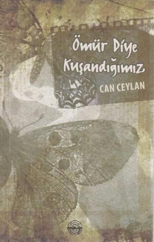Ömür Diye Kuşandığımız