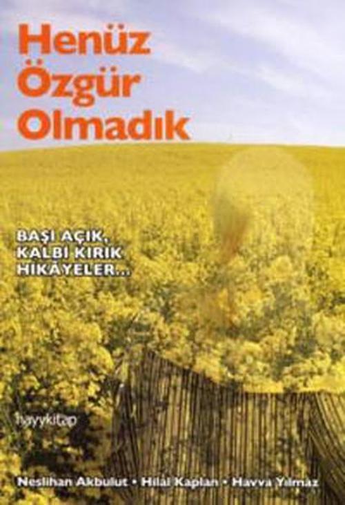 Henüz Özgür Olmadık