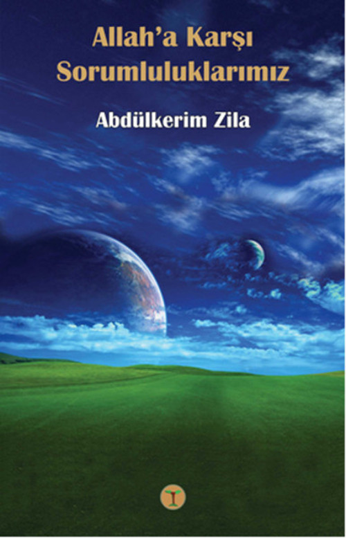 Allah'a Karşı Sorumluluklarımız