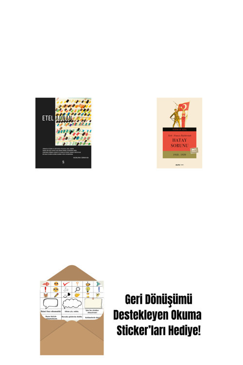 Everest Yayınları Etel Adnan (Ciltli) + Türk - Fransız İlişkilerinde Hatay Sorunu + Okuma Sticker'Ları