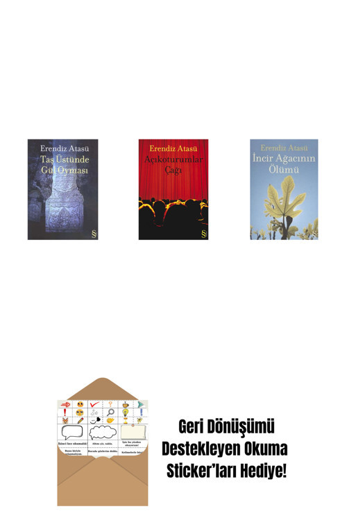 Everest Yayınları Taş Üstünde Gül Oyması + Açıkoturumlar Çağı + İncir Ağacının Ölümü + Okuma Sticker'Ları